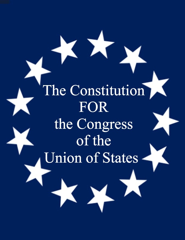 The Constitution FOR the Congress of the Union of States (explained in children's terms)